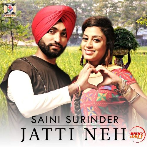 Jatti Neh Saini Surinder Mp3 Song Free Download