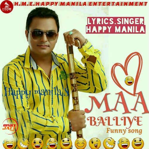 Maa Balliye Funny Song Happy Manila Mp3 Song Free Download