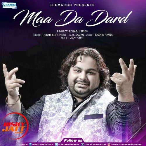 Maa Da Dard Jonny Sufi Mp3 Song Free Download