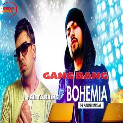 Gang Bang Bohemia, Gitta Bains Mp3 Song Free Download