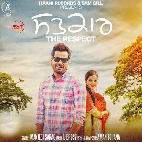 Satkaar (The Respect) Manjeet Sarao Mp3 Song Free Download