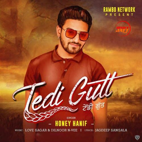 Tedi Gutt Honey Hanif Mp3 Song Free Download