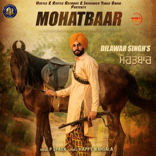 Mohatbaar Dilawar Singh Mp3 Song Free Download