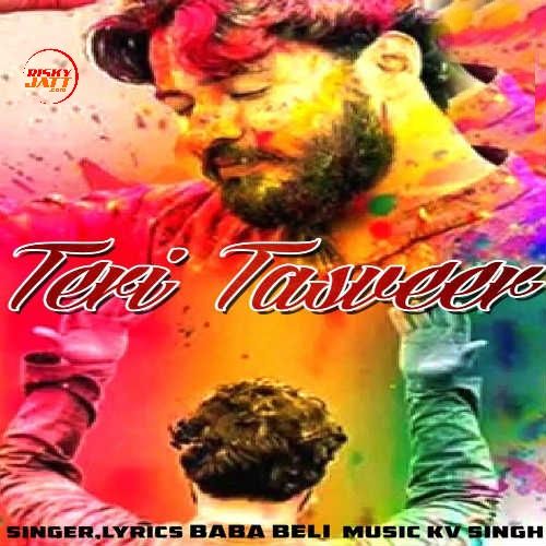 Teri Tasveer Baba Beli Mp3 Song Free Download