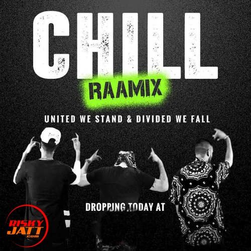 Chill Raamix Raftaar Mp3 Song Free Download