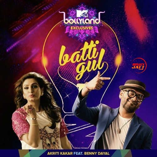 Batti Gul Benny Dayal, Kriti Kakar Mp3 Song Free Download