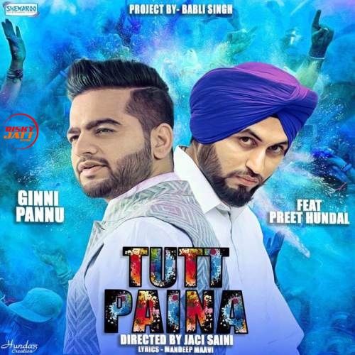 Tutt Paina Ginni Pannu Mp3 Song Free Download