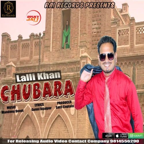 Chubara Lalli Khan Mp3 Song Free Download