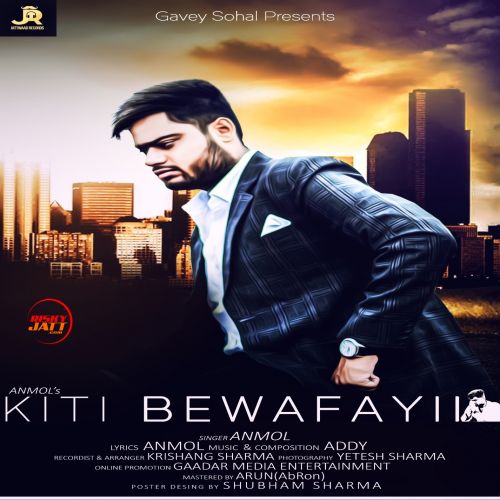 Kiti Bewafaii Anmol, Addy Mp3 Song Free Download