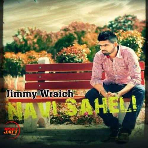 Navi Saheli Jimmy Wraich Mp3 Song Free Download