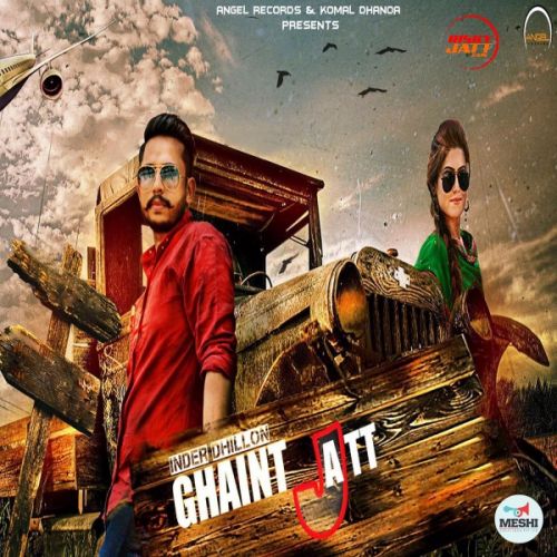 Ghaint Jatt Inder Dhillon Mp3 Song Free Download