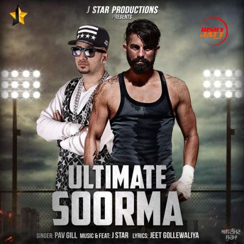 Ultimate Soorma Pav Gill Mp3 Song Free Download