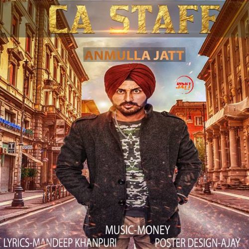 CA Staff Anmulla Jatt Mp3 Song Free Download