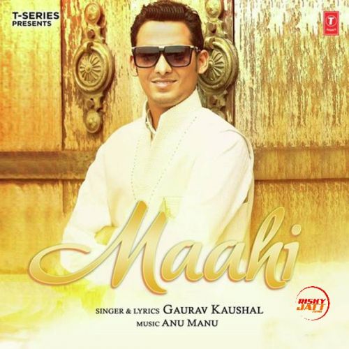 Maahi Gaurav Kaushal Mp3 Song Free Download