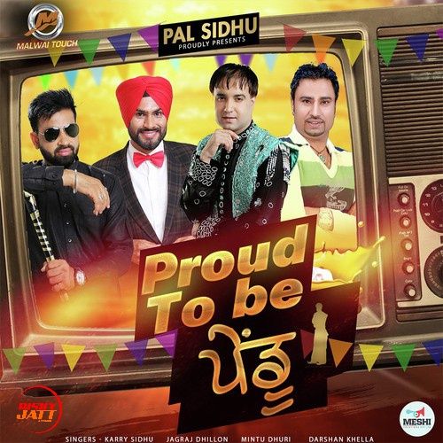 Proud To Be Pendu Darshan Khella, Mintu Dhuri, Jagraj Dhillon,  Karry Sidhu Mp3 Song Free Download