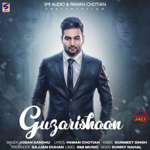Guzarishaan Joban Sandhu Mp3 Song Free Download