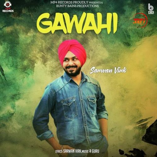 Gawahi Sarwan Virk Mp3 Song Free Download