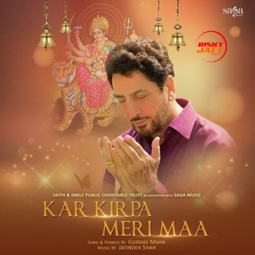 Kar Kirpa Meri Maa Gurdas Maan Mp3 Song Free Download