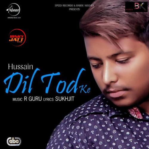 Dil Tod Ke Hussain Mp3 Song Free Download