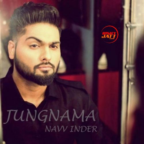 Jungnama Navv Inder Mp3 Song Free Download