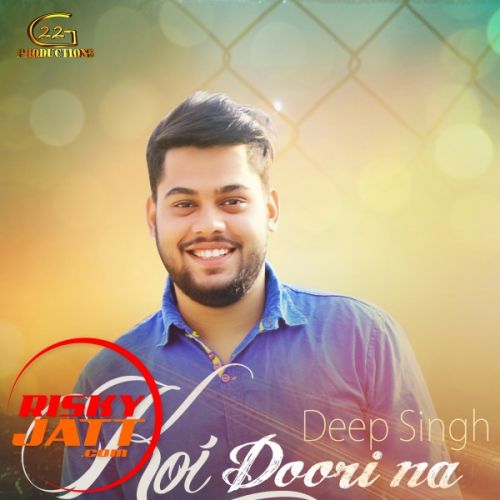 Koi Doori Na Hove Deep Singh Mp3 Song Free Download