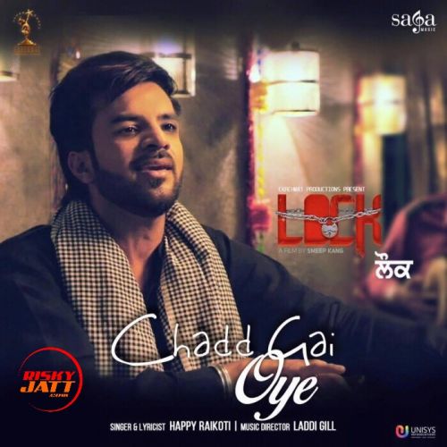 Chadd Gai Oye Happy Raikoti Mp3 Song Free Download