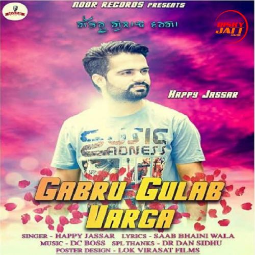 Gabru Gulab Varga Happy Jassar Mp3 Song Free Download