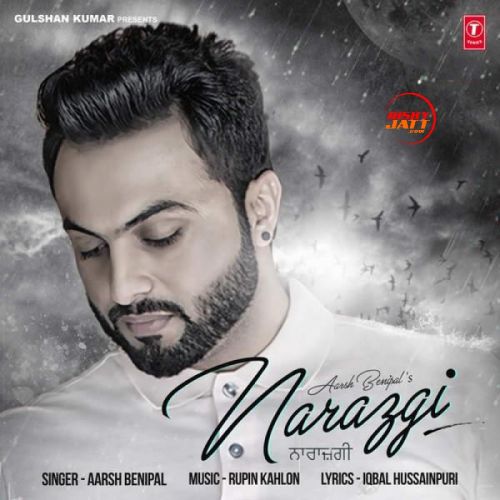 Narazgi Aarsh Benipal Mp3 Song Free Download