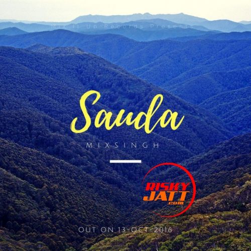 Sauda (EDM Mix) Mixsingh Mp3 Song Free Download