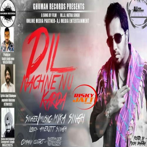 Dil Nachne Nu Krda Mika Singh Mp3 Song Free Download