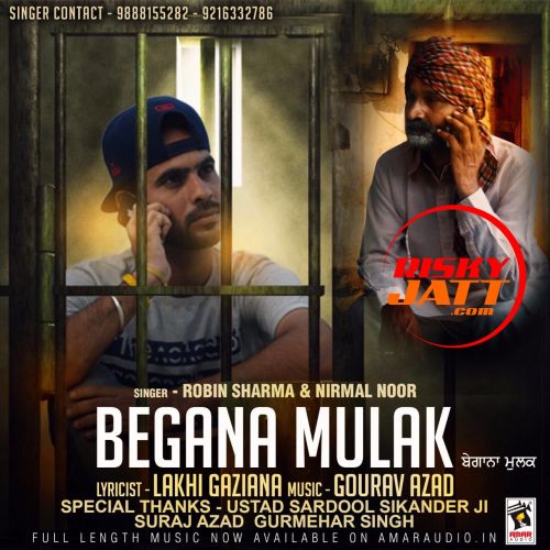 Begana Mulak Robin Sharma, Nirmal Noor Mp3 Song Free Download