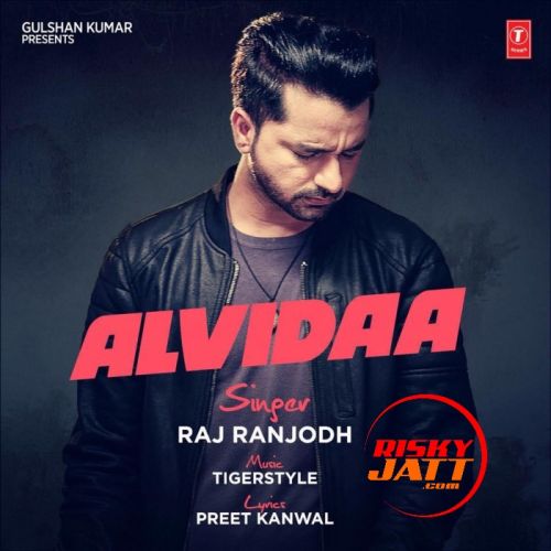 Alvidaa Raj Ranjodh Mp3 Song Free Download