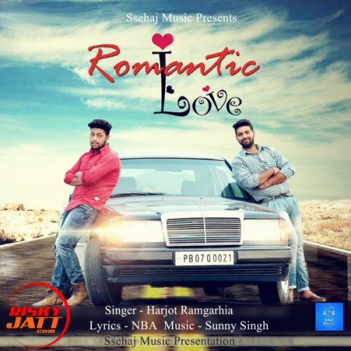 Romantic Love Harjot Ramgarhia Mp3 Song Free Download