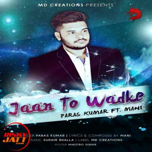 Jaan Toh Wadke Paras Kumar Mp3 Song Free Download