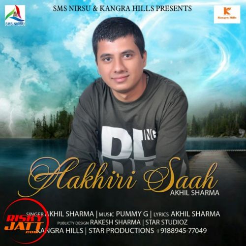 Aakhiri Saah Akhil Sharma Mp3 Song Free Download