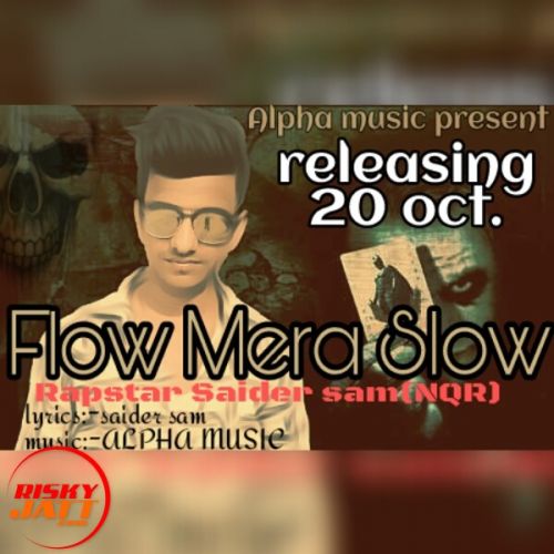 Flow Mera Slow Rapstsar saider sam Mp3 Song Free Download