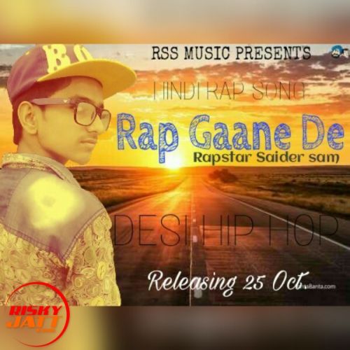 Rap Gaane de Rapstsar Saider Sam Mp3 Song Free Download