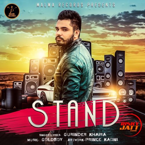 Stand Gurinder Khaira Mp3 Song Free Download