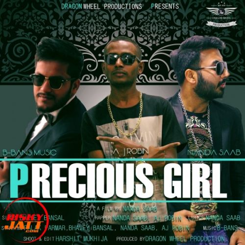 Precious Girl Bhavey Bansal, Aj Robin, Nanda Saab Mp3 Song Free Download