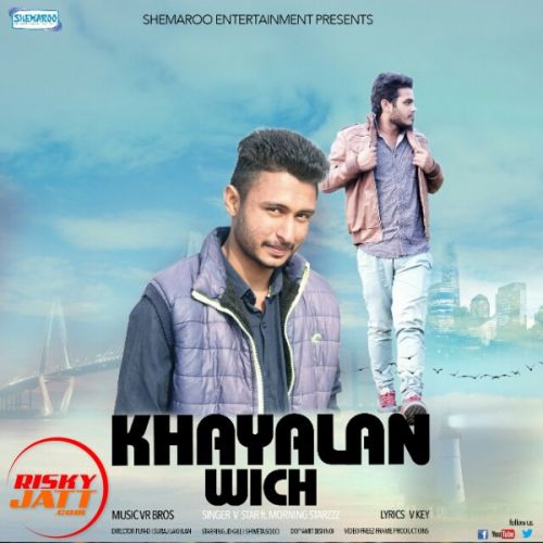 Khayalan Wich V star ft. Morning Starzzz Mp3 Song Free Download