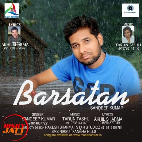 Barsatan The Rainy Season Sandeep Kumar Mp3 Song Free Download