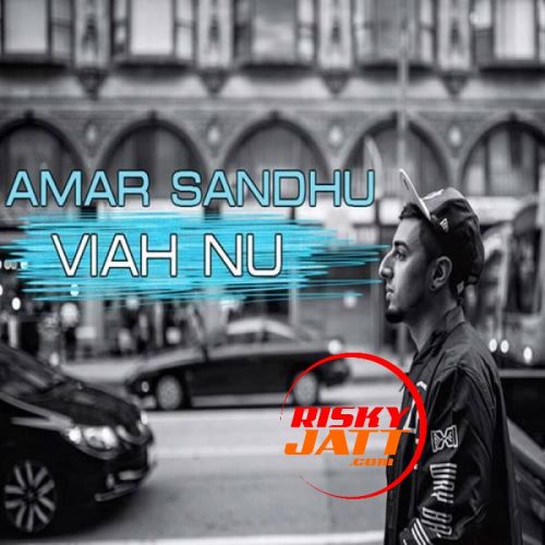 Viah Nu (Diwali A) Amar Sandhu Mp3 Song Free Download