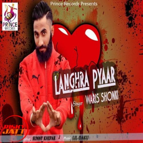 Langhra Pyaar Waris Shonki Mp3 Song Free Download