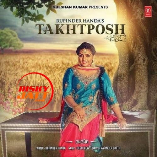 Takhtposh Rupinder Handa Mp3 Song Free Download