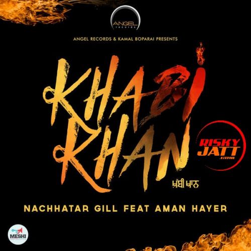 Khabi Khan Nachhatar Gill Mp3 Song Free Download