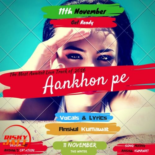 Aankho Pe Anshul Kumawat Mp3 Song Free Download