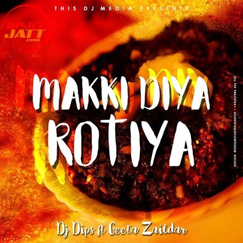 Makki Diya Rotiya Geeta Zaildar Mp3 Song Free Download