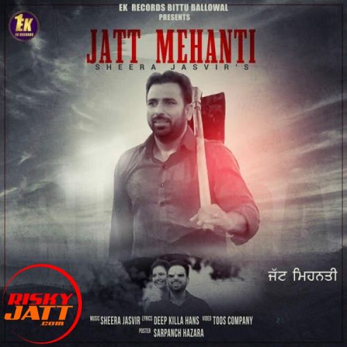 Jatt Mehanti Sheera Jasvir Mp3 Song Free Download