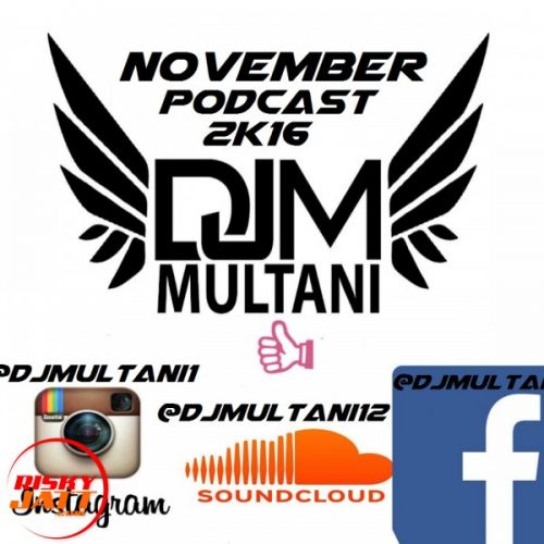 November Podcast 2k16 Dj Multani Mp3 Song Free Download