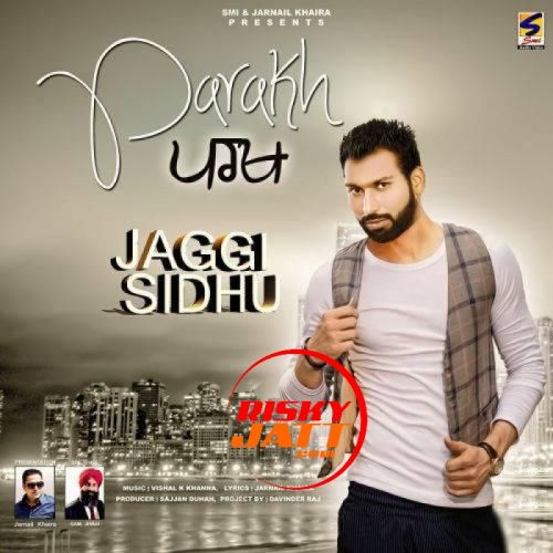 Parakh Jaggi Sidhu Mp3 Song Free Download